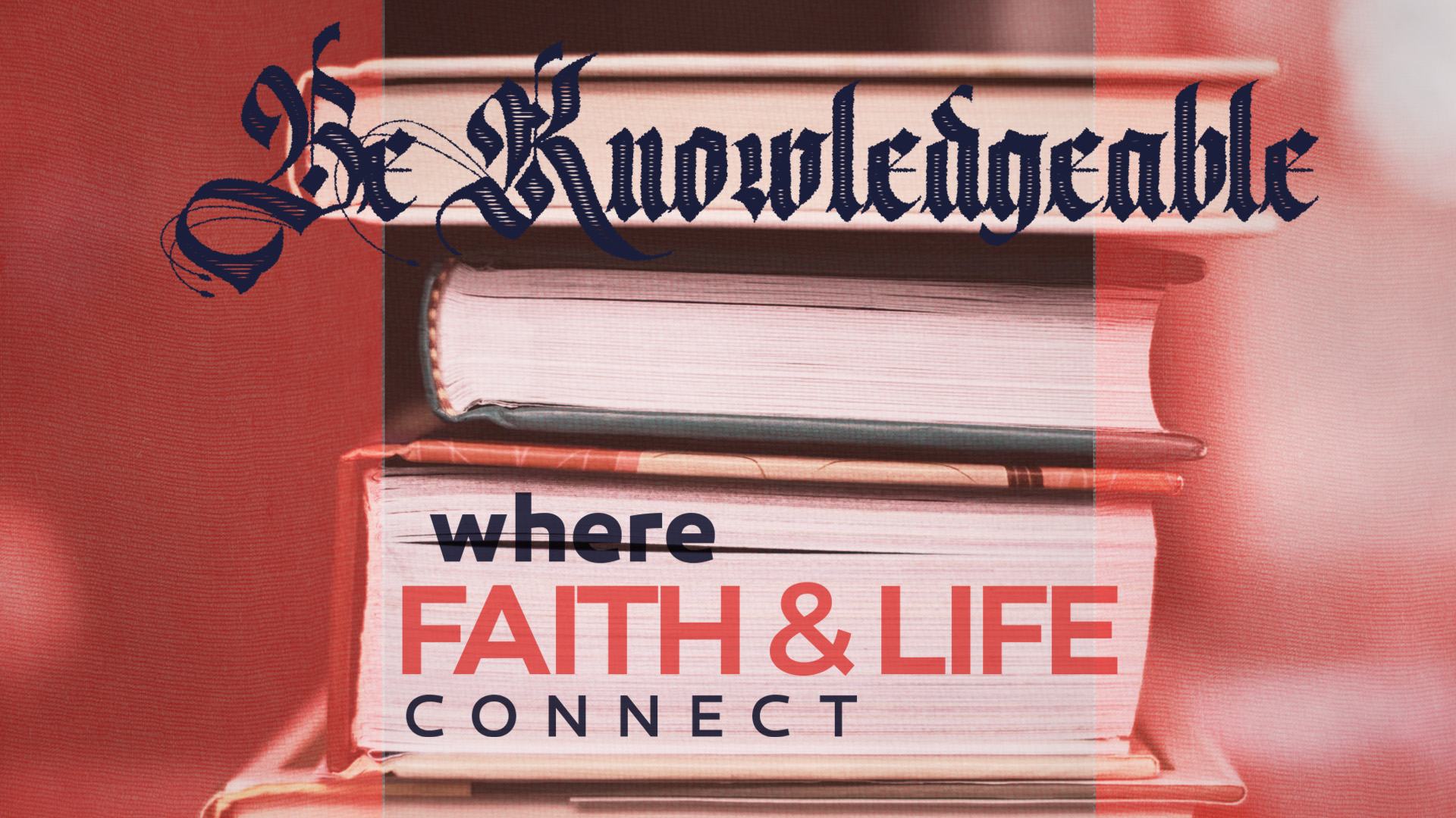 Where Faith & Life Connect - Be Knowledgeable - Windsor Christian ...